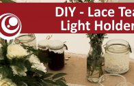 DIY – LACE TEA LIGHT HOLDER